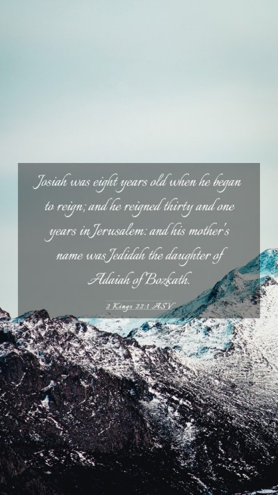 Picture 03 - 2 Kings 22:1 ASV Mobile Phone Wallpaper - Josiah was eight years old when he began to - Mobile Bible Verse Wallpaper