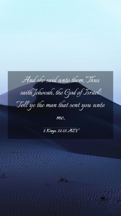 Picture 03 - 2 Kings 22:15 ASV Mobile Phone Wallpaper - And she said unto them, Thus saith Jehovah, the - Mobile Bible Verse Wallpaper