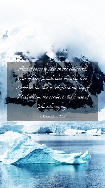 Picture 03 - 2 Kings 22:3 ASV Mobile Phone Wallpaper - And it came to pass in the eighteenth year of - Mobile Bible Verse Wallpaper