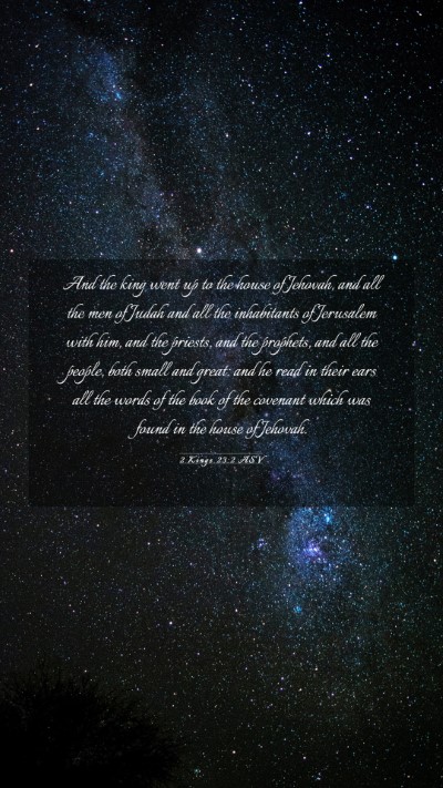 Picture 03 - 2 Kings 23:2 ASV Mobile Phone Wallpaper - And the king went up to the house of Jehovah, and - Mobile Bible Verse Wallpaper