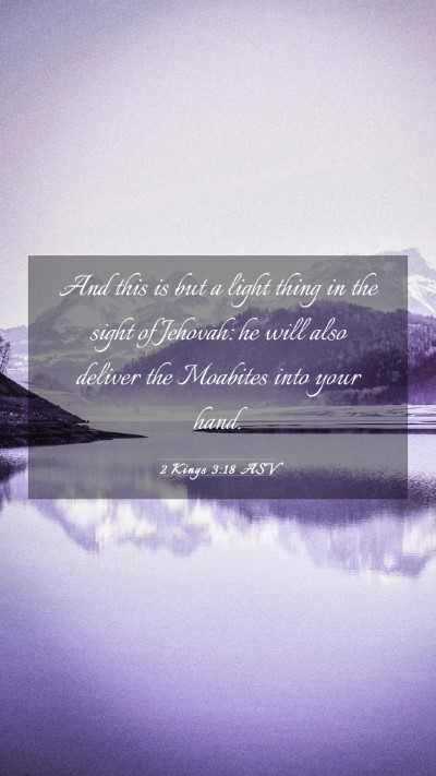 Picture 03 - 2 Kings 3:18 ASV Mobile Phone Wallpaper - And this is but a light thing in the sight of - Mobile Bible Verse Wallpaper