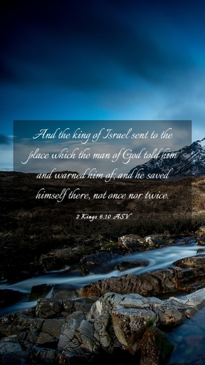 Picture 03 - 2 Kings 6:10 ASV Mobile Phone Wallpaper - And the king of Israel sent to the place which - Mobile Bible Verse Wallpaper