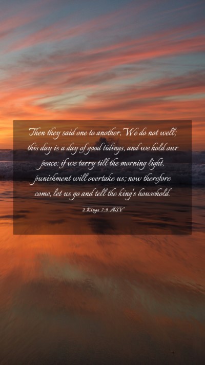 Picture 03 - 2 Kings 7:9 ASV Mobile Phone Wallpaper - Then they said one to another, We do not well; - Mobile Bible Verse Wallpaper