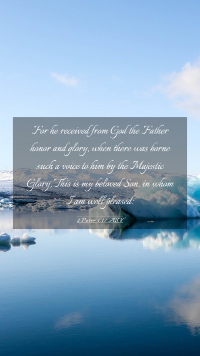Picture 03 - 2 Peter 1:17 ASV Mobile Phone Wallpaper - For he received from God the Father honor and - Mobile Bible Verse Wallpaper