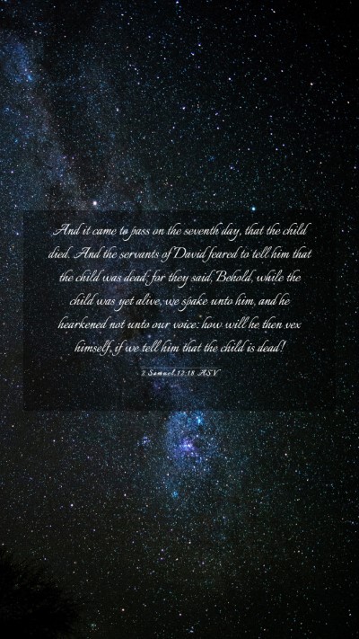 Picture 03 - 2 Samuel 12:18 ASV Mobile Phone Wallpaper - And it came to pass on the seventh day, that the - Mobile Bible Verse Wallpaper