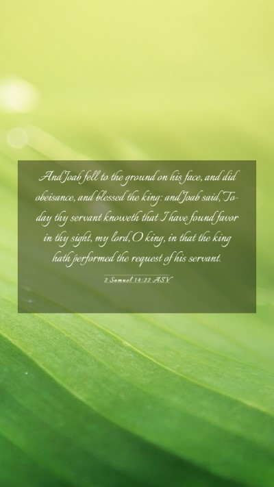 Picture 03 - 2 Samuel 14:22 ASV Mobile Phone Wallpaper - And Joab fell to the ground on his face, and did - Mobile Bible Verse Wallpaper