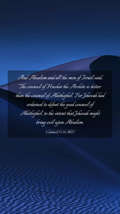 Picture 03 - 2 Samuel 17:14 ASV Mobile Phone Wallpaper - And Absalom and all the men of Israel said, The - Mobile Bible Verse Wallpaper