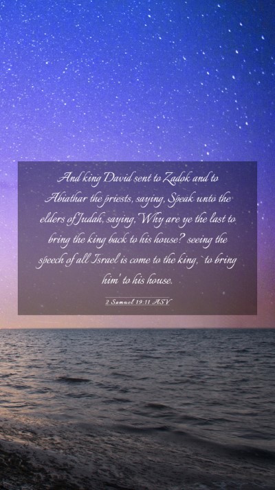 Picture 03 - 2 Samuel 19:11 ASV Mobile Phone Wallpaper - And king David sent to Zadok and to Abiathar the - Mobile Bible Verse Wallpaper
