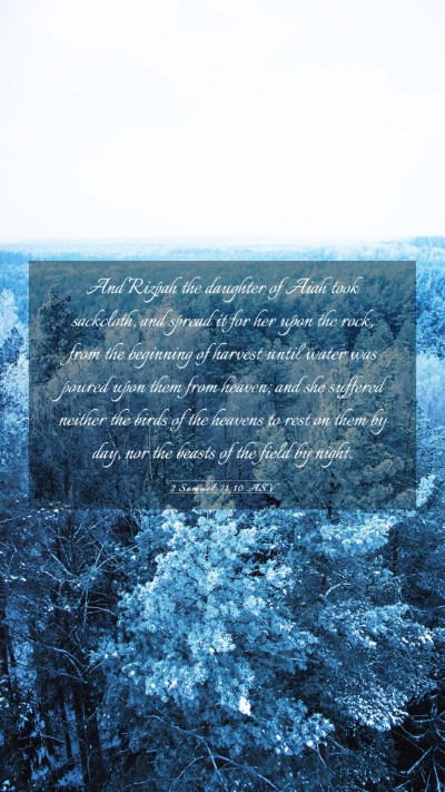 Picture 03 - 2 Samuel 21:10 ASV Mobile Phone Wallpaper - And Rizpah the daughter of Aiah took sackcloth, - Mobile Bible Verse Wallpaper