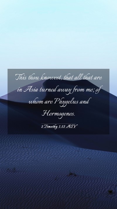 Picture 03 - 2 Timothy 1:15 ASV Mobile Phone Wallpaper - This thou knowest, that all that are in Asia - Mobile Bible Verse Wallpaper