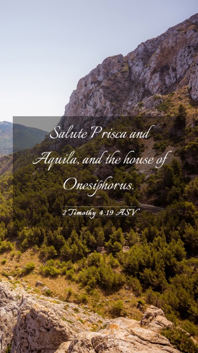 Picture 03 - 2 Timothy 4:19 ASV Mobile Phone Wallpaper - Salute Prisca and Aquila, and the house of - Mobile Bible Verse Wallpaper