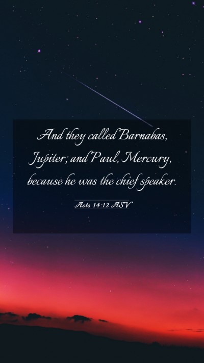 Picture 03 - Acts 14:12 ASV Mobile Phone Wallpaper - And they called Barnabas, Jupiter; and Paul, - Mobile Bible Verse Wallpaper
