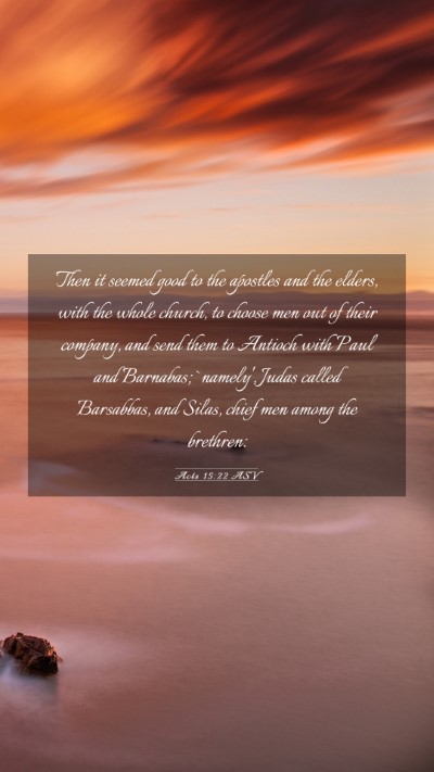 Picture 03 - Acts 15:22 ASV Mobile Phone Wallpaper - Then it seemed good to the apostles and the - Mobile Bible Verse Wallpaper