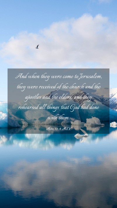 Picture 03 - Acts 15:4 ASV Mobile Phone Wallpaper - And when they were come to Jerusalem, they were - Mobile Bible Verse Wallpaper