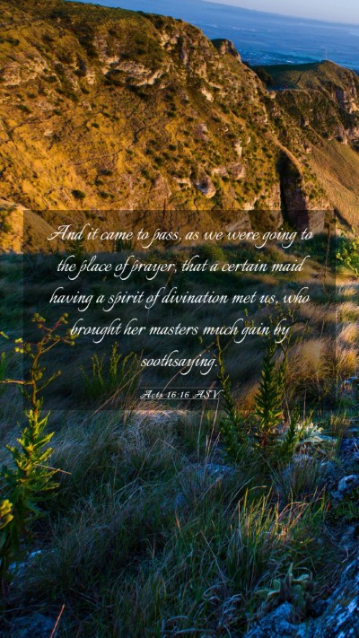 Picture 03 - Acts 16:16 ASV Mobile Phone Wallpaper - And it came to pass, as we were going to the - Mobile Bible Verse Wallpaper