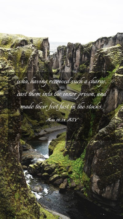 Picture 03 - Acts 16:24 ASV Mobile Phone Wallpaper - who, having received such a charge, cast them - Mobile Bible Verse Wallpaper