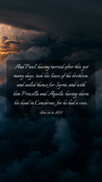 Picture 03 - Acts 18:18 ASV Mobile Phone Wallpaper - And Paul, having tarried after this yet many - Mobile Bible Verse Wallpaper