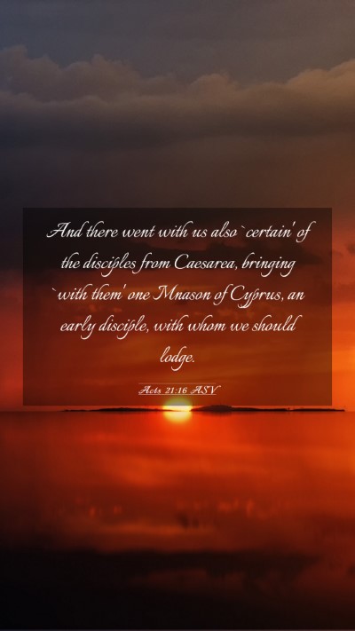 Picture 03 - Acts 21:16 ASV Mobile Phone Wallpaper - And there went with us also `certain' of the - Mobile Bible Verse Wallpaper
