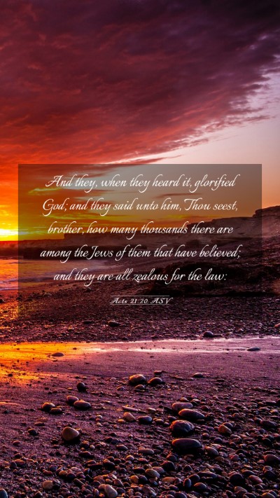 Picture 03 - Acts 21:20 ASV Mobile Phone Wallpaper - And they, when they heard it, glorified God; and - Mobile Bible Verse Wallpaper