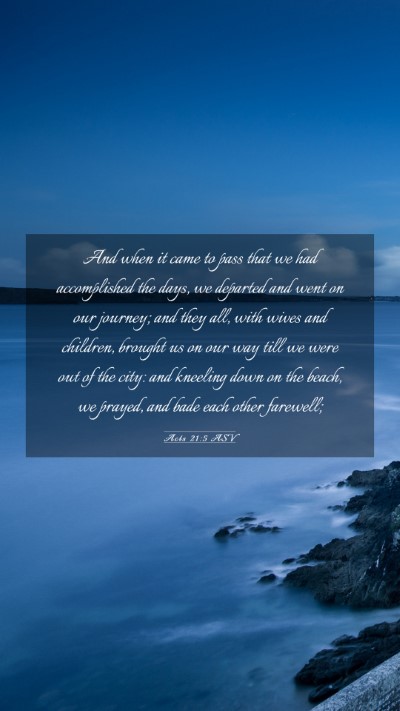 Picture 03 - Acts 21:5 ASV Mobile Phone Wallpaper - And when it came to pass that we had accomplished - Mobile Bible Verse Wallpaper