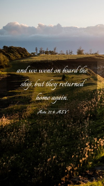 Picture 03 - Acts 21:6 ASV Mobile Phone Wallpaper - and we went on board the ship, but they returned - Mobile Bible Verse Wallpaper