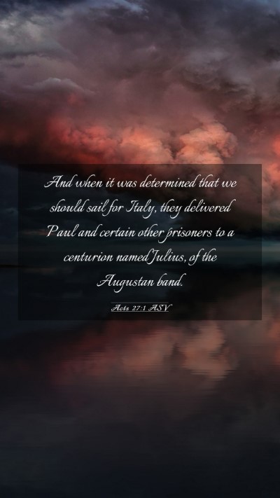 Picture 03 - Acts 27:1 ASV Mobile Phone Wallpaper - And when it was determined that we should sail - Mobile Bible Verse Wallpaper