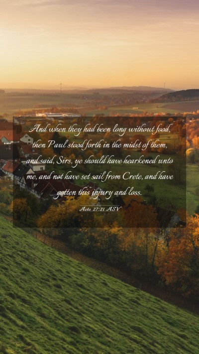 Picture 03 - Acts 27:21 ASV Mobile Phone Wallpaper - And when they had been long without food, then - Mobile Bible Verse Wallpaper