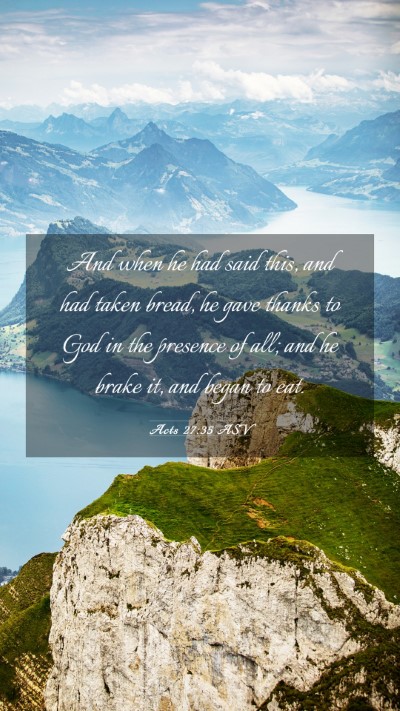 Picture 03 - Acts 27:35 ASV Mobile Phone Wallpaper - And when he had said this, and had taken bread, - Mobile Bible Verse Wallpaper
