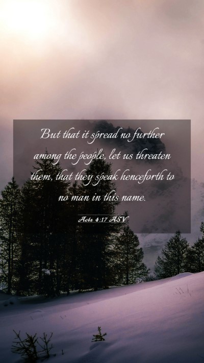 Picture 03 - Acts 4:17 ASV Mobile Phone Wallpaper - But that it spread no further among the people, - Mobile Bible Verse Wallpaper