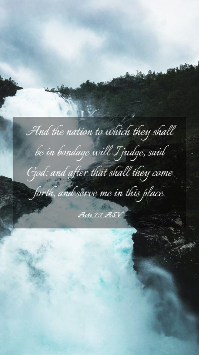 Picture 03 - Acts 7:7 ASV Mobile Phone Wallpaper - And the nation to which they shall be in bondage - Mobile Bible Verse Wallpaper