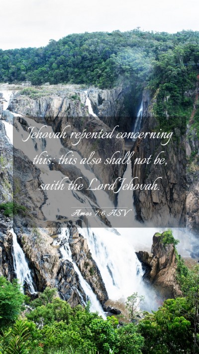 Picture 03 - Amos 7:6 ASV Mobile Phone Wallpaper - Jehovah repented concerning this: this also shall - Mobile Bible Verse Wallpaper