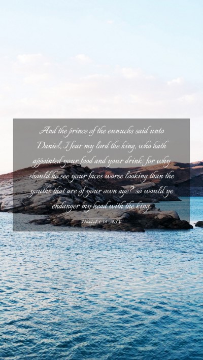 Picture 03 - Daniel 1:10 ASV Mobile Phone Wallpaper - And the prince of the eunuchs said unto Daniel, I - Mobile Bible Verse Wallpaper