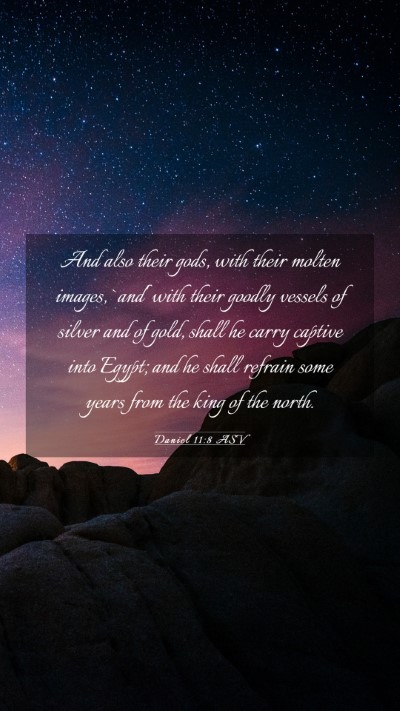 Picture 03 - Daniel 11:8 ASV Mobile Phone Wallpaper - And also their gods, with their molten images, - Mobile Bible Verse Wallpaper