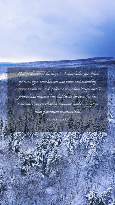 Picture 03 - Daniel 4:34 ASV Mobile Phone Wallpaper - And at the end of the days I, Nebuchadnezzar, - Mobile Bible Verse Wallpaper