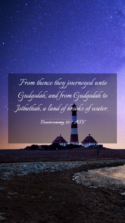 Picture 03 - Deuteronomy 10:7 ASV Mobile Phone Wallpaper - From thence they journeyed unto Gudgodah; and - Mobile Bible Verse Wallpaper
