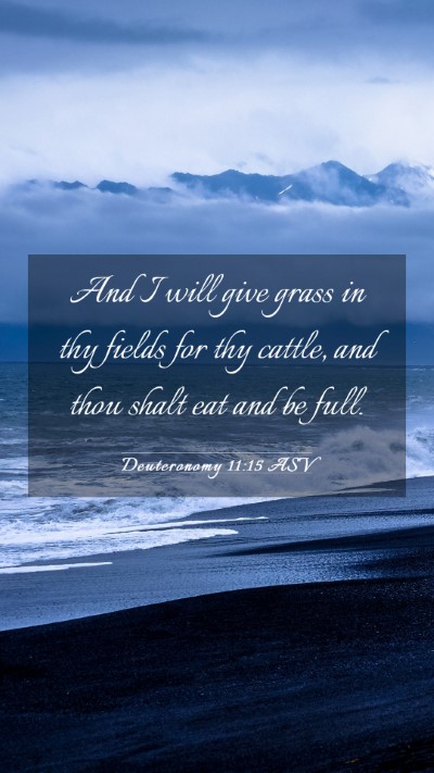 Picture 03 - Deuteronomy 11:15 ASV Mobile Phone Wallpaper - And I will give grass in thy fields for thy - Mobile Bible Verse Wallpaper