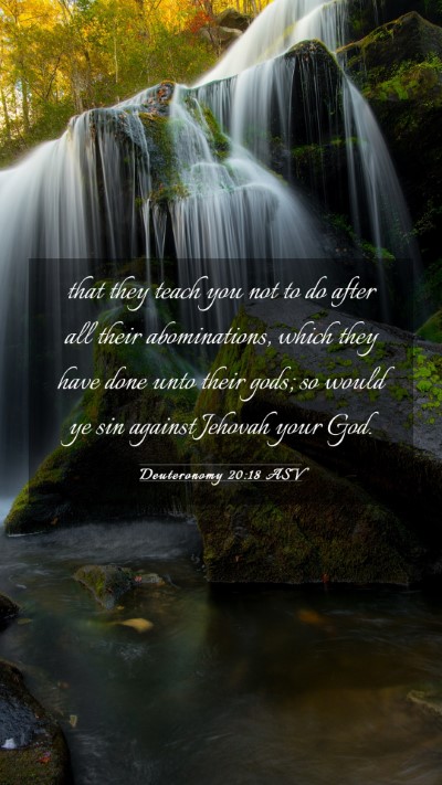 Picture 03 - Deuteronomy 20:18 ASV Mobile Phone Wallpaper - that they teach you not to do after all their - Mobile Bible Verse Wallpaper