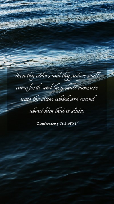 Picture 03 - Deuteronomy 21:2 ASV Mobile Phone Wallpaper - then thy elders and thy judges shall come forth, - Mobile Bible Verse Wallpaper