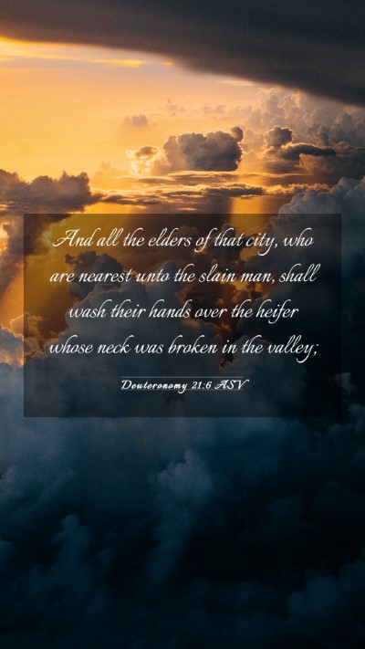 Picture 03 - Deuteronomy 21:6 ASV Mobile Phone Wallpaper - And all the elders of that city, who are nearest - Mobile Bible Verse Wallpaper
