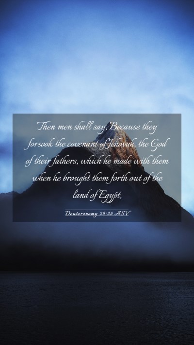 Picture 03 - Deuteronomy 29:25 ASV Mobile Phone Wallpaper - Then men shall say, Because they forsook the - Mobile Bible Verse Wallpaper