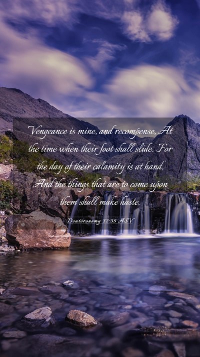 Picture 03 - Deuteronomy 32:35 ASV Mobile Phone Wallpaper - Vengeance is mine, and recompense, At the time - Mobile Bible Verse Wallpaper