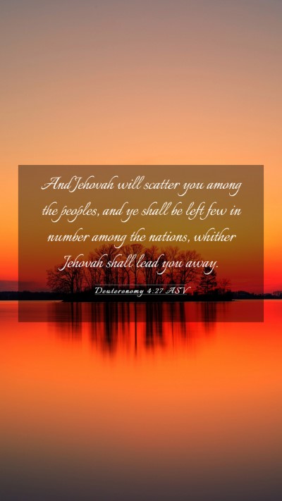 Picture 03 - Deuteronomy 4:27 ASV Mobile Phone Wallpaper - And Jehovah will scatter you among the peoples, - Mobile Bible Verse Wallpaper