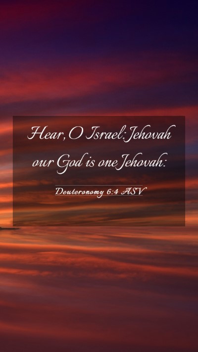 Picture 03 - Deuteronomy 6:4 ASV Mobile Phone Wallpaper - Hear, O Israel: Jehovah our God is one - Mobile Bible Verse Wallpaper