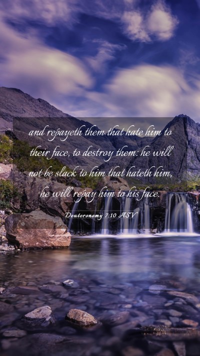 Picture 03 - Deuteronomy 7:10 ASV Mobile Phone Wallpaper - and repayeth them that hate him to their face, to - Mobile Bible Verse Wallpaper