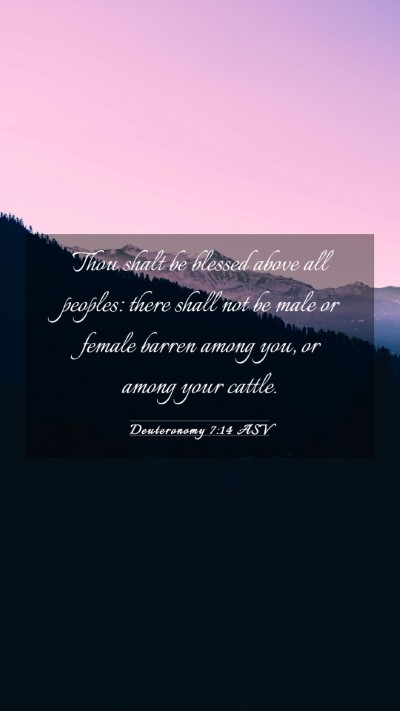 Picture 03 - Deuteronomy 7:14 ASV Mobile Phone Wallpaper - Thou shalt be blessed above all peoples: there - Mobile Bible Verse Wallpaper