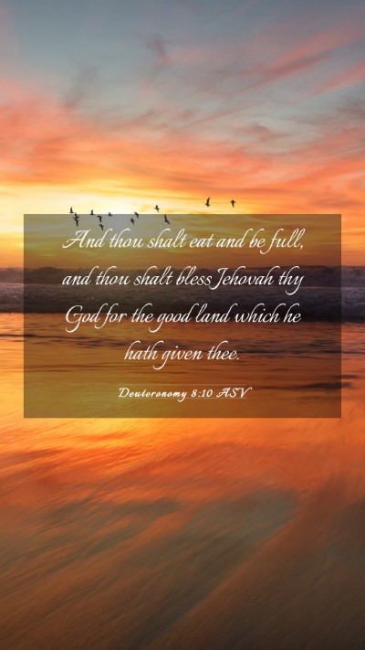Picture 03 - Deuteronomy 8:10 ASV Mobile Phone Wallpaper - And thou shalt eat and be full, and thou shalt - Mobile Bible Verse Wallpaper