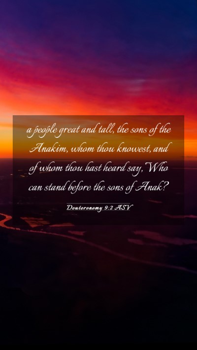 Picture 03 - Deuteronomy 9:2 ASV Mobile Phone Wallpaper - a people great and tall, the sons of the Anakim, - Mobile Bible Verse Wallpaper
