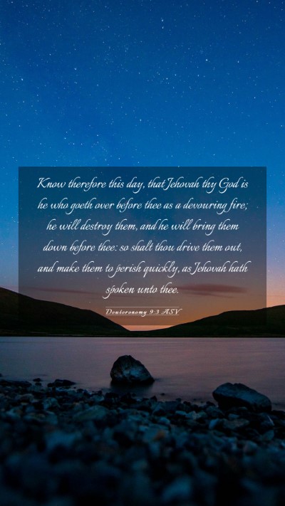 Picture 03 - Deuteronomy 9:3 ASV Mobile Phone Wallpaper - Know therefore this day, that Jehovah thy God is - Mobile Bible Verse Wallpaper