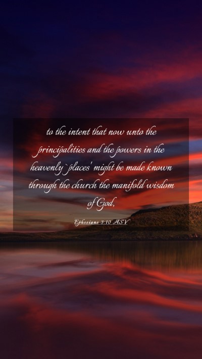 Picture 03 - Ephesians 3:10 ASV Mobile Phone Wallpaper - to the intent that now unto the principalities - Mobile Bible Verse Wallpaper