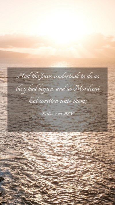 Picture 03 - Esther 9:23 ASV Mobile Phone Wallpaper - And the Jews undertook to do as they had begun, - Mobile Bible Verse Wallpaper
